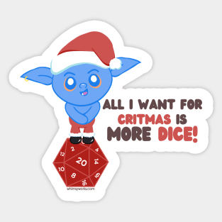 All I want for Critmas is MORE DICE! // D20 // Christmas Goblin Sticker